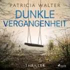 Dunkle Vergangenheit af Patricia Walter