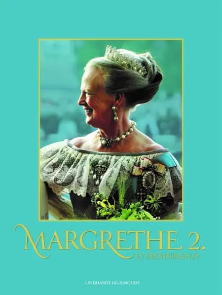Margrethe 2. - Et dronningeliv af Tommy Heisz