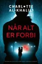 Når alt er forbi af Charlotte Al-Khalili