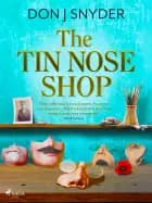 The Tin Nose Shop af Don J. Snyder