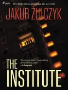 The Institute af Jakub Żulczyk