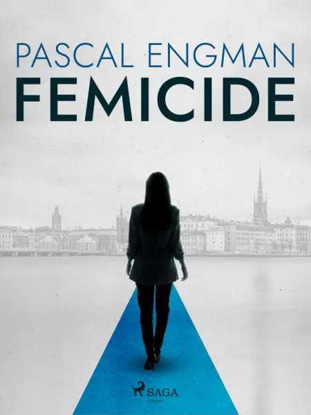 Femicide: the new shocking Scandinavian thriller (Vanessa Frank, 1) af Pascal Engman