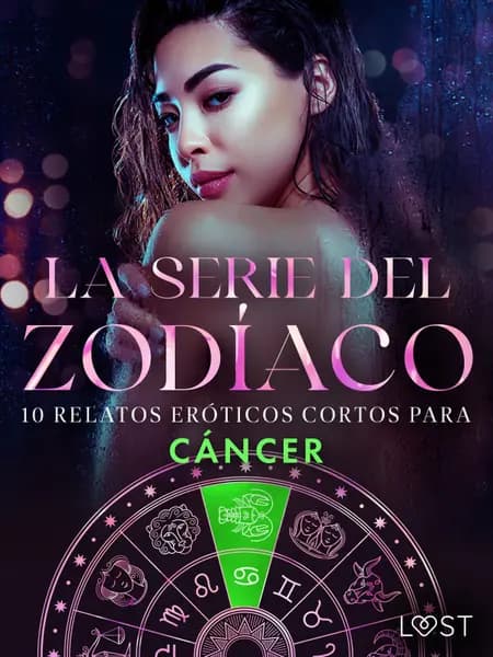 La serie del Zodíaco. 10 relatos eróticos cortos para Cáncer af Camille Bech