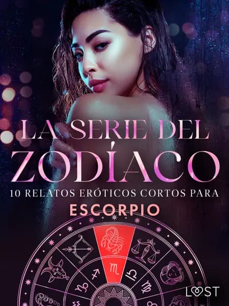 La serie del Zodíaco: 10 relatos eróticos cortos para Escorpio af Alexandra Södergran
