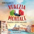 Venezia Mortale - Gondolieri schubst man nicht af Simona Gatti