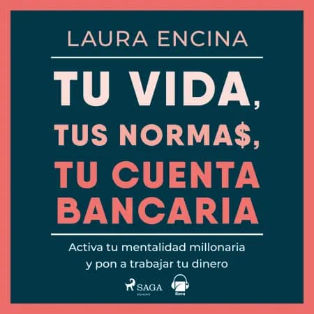 Tu vida, tus normas, tu cuenta bancaria af Laura Encina