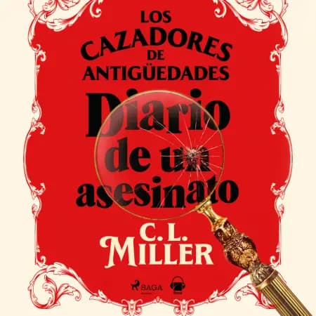Los cazadores de antigüedades. Diario de un asesinato af C. L. Miller