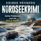 NORDSEEKRIMI - Aenne Feddersen und die Stille Nacht: Küstenkrimi af Krinke Rehberg