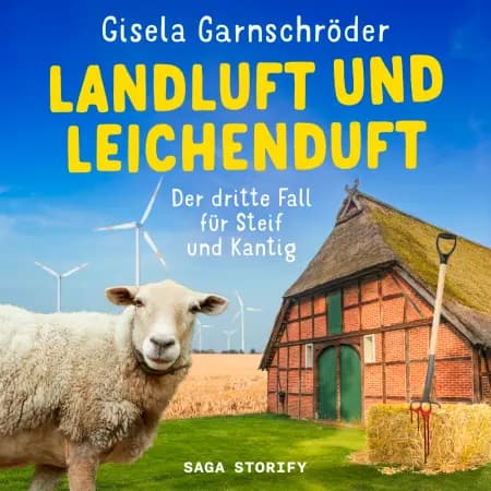 Landluft und Leichenduft: Der dritte Fall für Steif und Kantig af Gisela Garnschröder