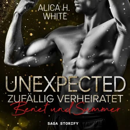 Unexpected - Zufällig Verheiratet: Benet und Summer (New York Tigers 7) af Alica H. White