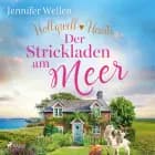 Hollywell Hearts - Der Strickladen am Meer af Jennifer Wellen