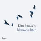Blauwe achten af Kim Pauwels