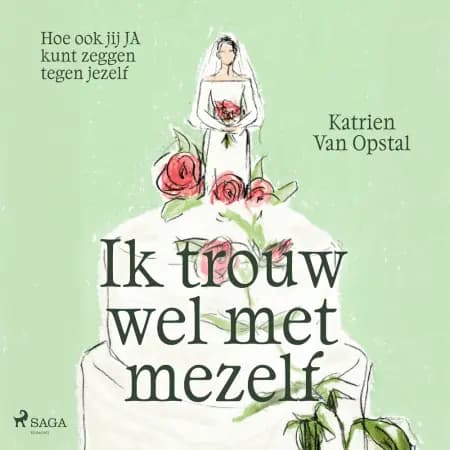 Ik trouw wel met mezelf af Katrien Van Opstal