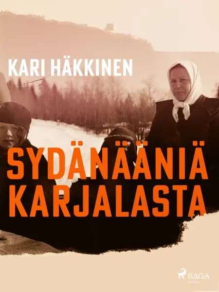 Sydänääniä Karjalasta af Kari Häkkinen