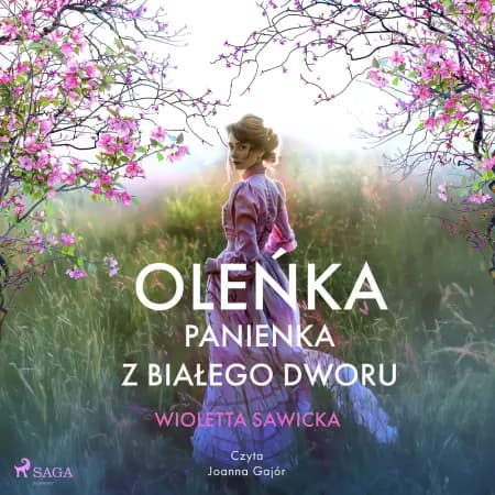 Oleńka. Panienka z Białego Dworu af Wioletta Sawicka