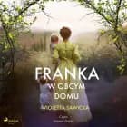 Franka. W obcym domu af Wioletta Sawicka