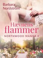 Northwood Manor 3: Hævnens flammer af Barbara Nordström