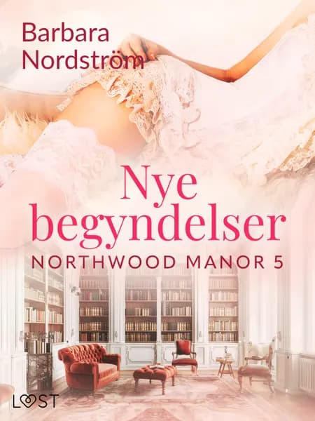 Northwood Manor 5: Nye begyndelser af Barbara Nordström