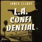 L.A. Confidential (Strikt vertrouwelijk) af James Ellroy