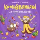 Kookosbanaani ja hypnoosikone af Rolf Magne G. Andersen