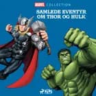 Marvel: Samlede eventyr om Thor og Hulk af Marvel