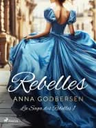Rebelles af Anna Godbersen
