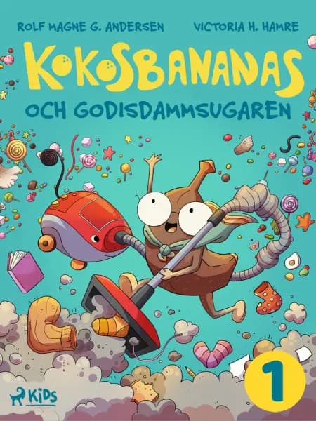 Kokosbananas och godisdammsugaren af Rolf Magne G. Andersen