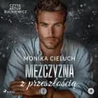 Mężczyzna z przeszłością af Monika Cieluch