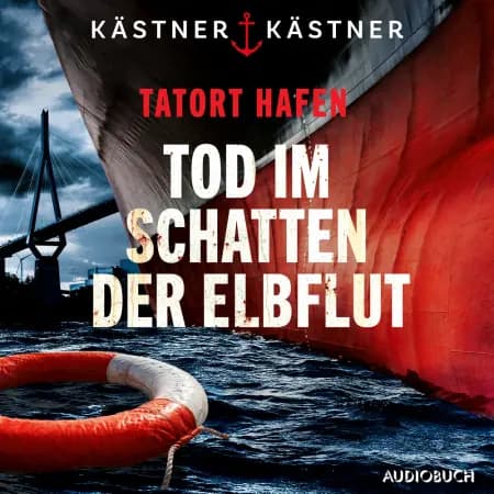 Tatort Hafen - Tod im Schatten der Elbflut af Kästner