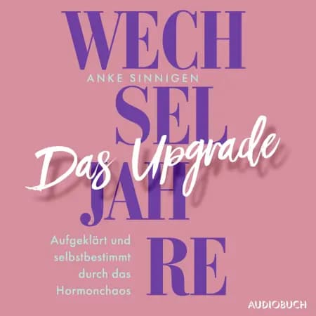 Wechseljahre. Das Upgrade af Anke Sinnigen