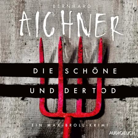 Die Schöne und der Tod af Bernhard Aichner