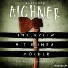 Interview mit einem Mörder af Bernhard Aichner