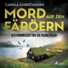 Mord auf den Färöern - Der Kommissar und die Robbenfrau af Carola Christiansen