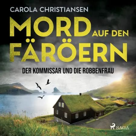 Mord auf den Färöern - Der Kommissar und die Robbenfrau af Carola Christiansen