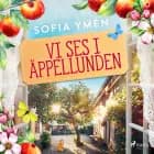 Vi ses i Äppellunden af Sofia Ymén