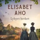 Lyhyet hetket af Elisabet Aho