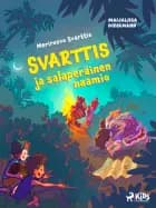 Svarttis ja salaperäinen naamio af Maijaliisa Dieckmann