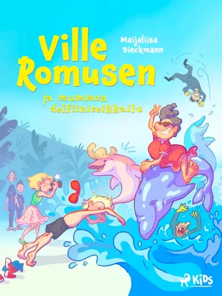 Ville Romusen ja mummon delfiiniseikkailu af Maijaliisa Dieckmann