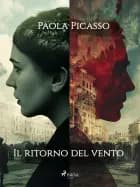 Il ritorno del vento af Paola Picasso