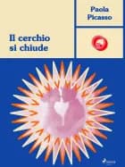 Il cerchio si chiude af Paola Picasso