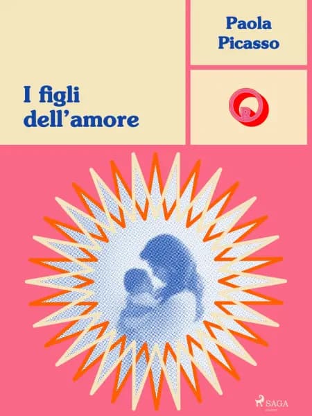 I figli dell’amore af Paola Picasso