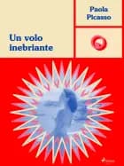 Un volo inebriante af Paola Picasso