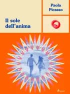 Il sole dell’anima af Paola Picasso