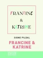 Francine & Katrine af Signe Pildal