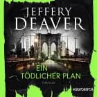 Ein tödlicher Plan af Jeffery Deaver