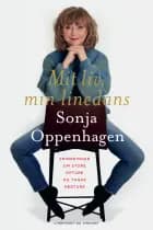 Mit liv, min linedans af Anne-Sofie Storm Wesche og Sonja Oppenhagen