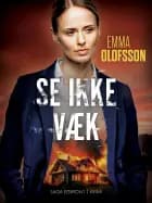 Se ikke væk af Emma Olofsson