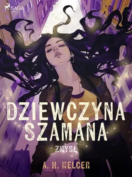 Dziewczyna Szamana. Zmysł af A. H. Melcer