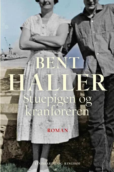 Stuepigen og kranføreren af Bent Haller