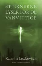 Stjernerne lyser for de vanvittige af Katarina Lewkovitch